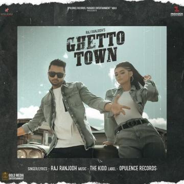 download Ghetto-Town Raj Ranjodh mp3